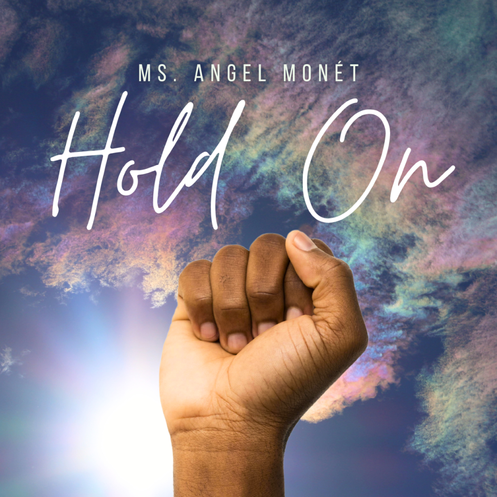 Ms Angel Mon T To Release New Inspirational Single Hold On Ms Angel Mon T To Release New Inspirational Single Hold On
