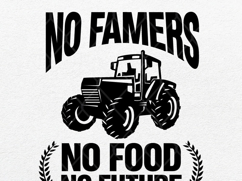 No Food No Farmer No Food No Farmer