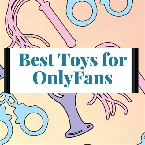 Sex Toys on OnlyFans: Top Picks for Creators