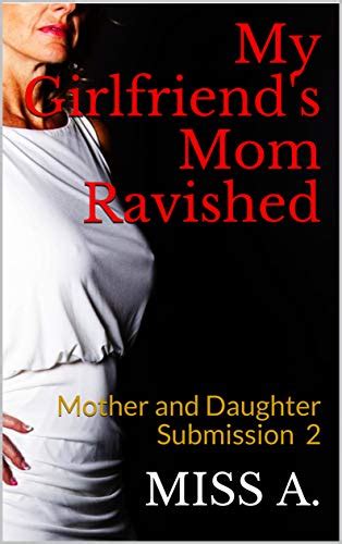 Submissive Mother Stories Submissive Mother Stories