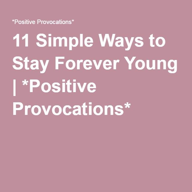 Top 10 Tips To Keep On Forever Young Simple Ways To Forever Young Top 10 Tips To Keep On Forever Young Simple Ways To Forever Young